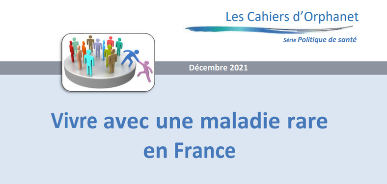 Edition 2021 du cahier Orphanet Vivre avec une maladie rare en France
