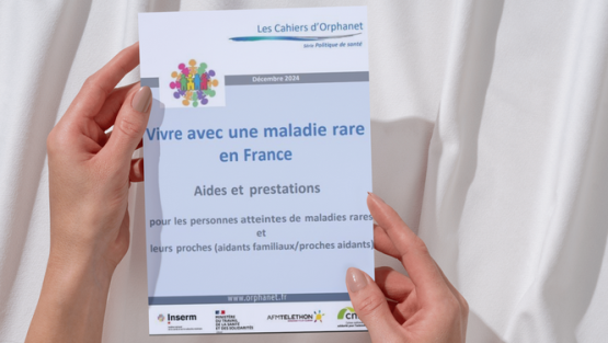 Edition 2024 du cahier ORPHANET « Vivre avec une maladie rare en France »
