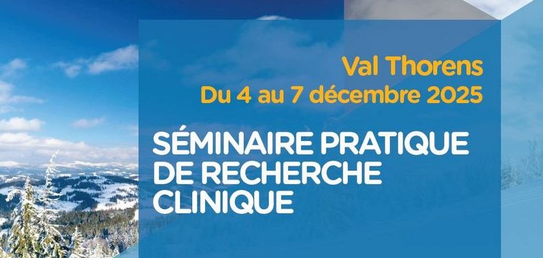Appel à candidatures : séminaire pratique de recherche clinique 2025