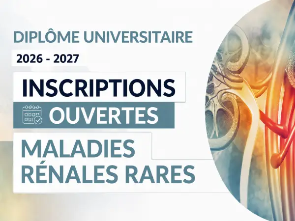 DU MALADIES RÉNALES RARES : nouvelle édition 2026-2027